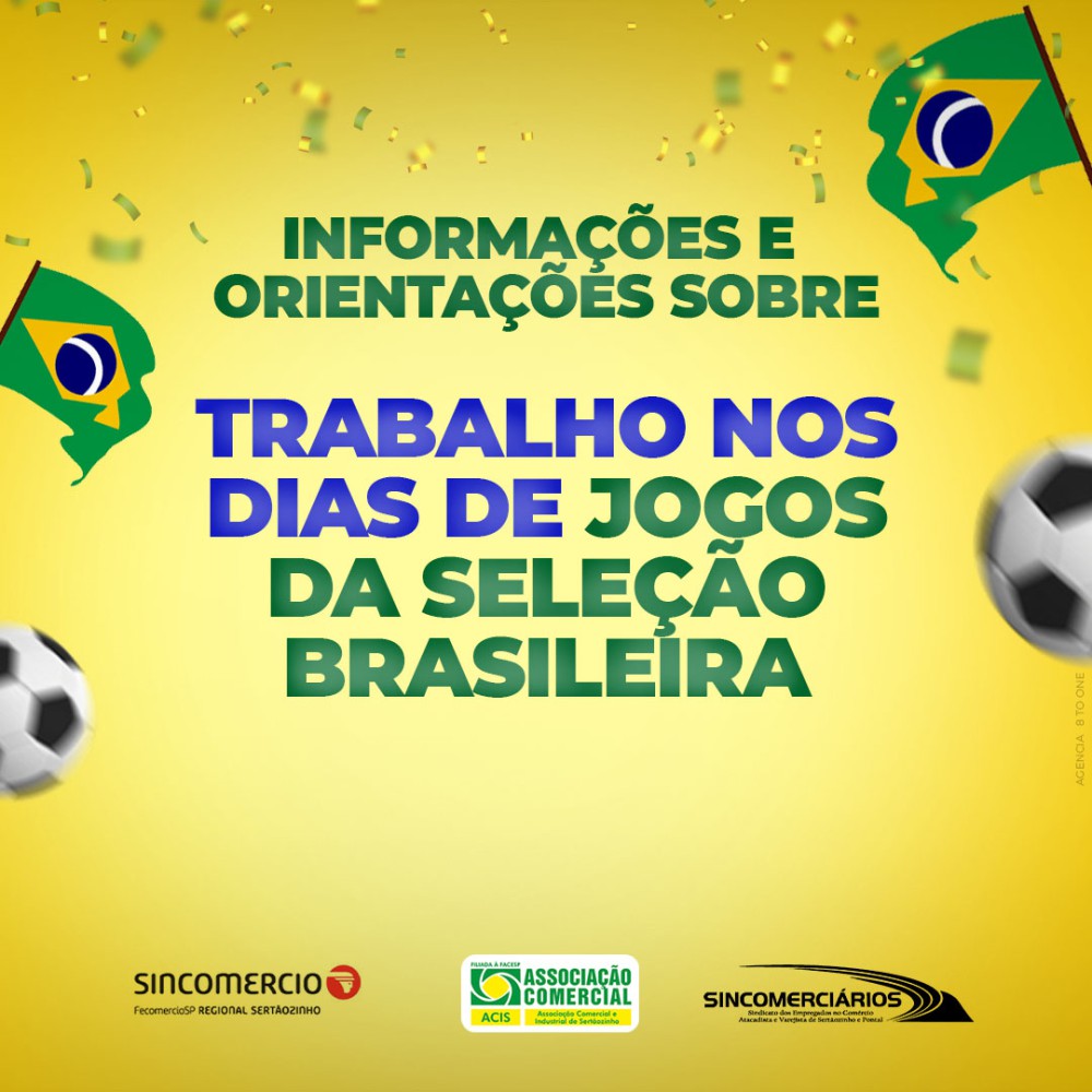 Orientações sobre trabalho durante jogos do Brasil na Copa do